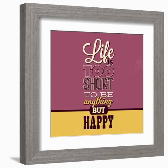 Life Is Too Short-Lorand Okos-Framed Art Print