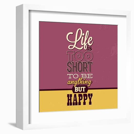 Life Is Too Short-Lorand Okos-Framed Art Print