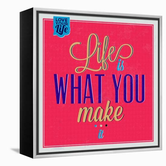 Life Is What You Make it 1-Lorand Okos-Framed Stretched Canvas