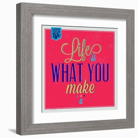 Life Is What You Make it 1-Lorand Okos-Framed Art Print