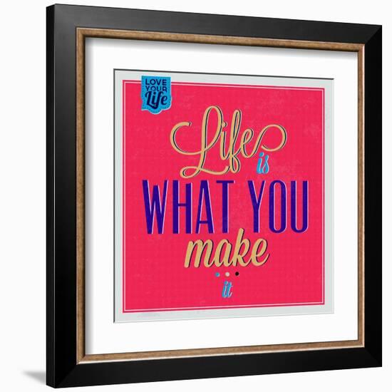 Life Is What You Make it 1-Lorand Okos-Framed Art Print