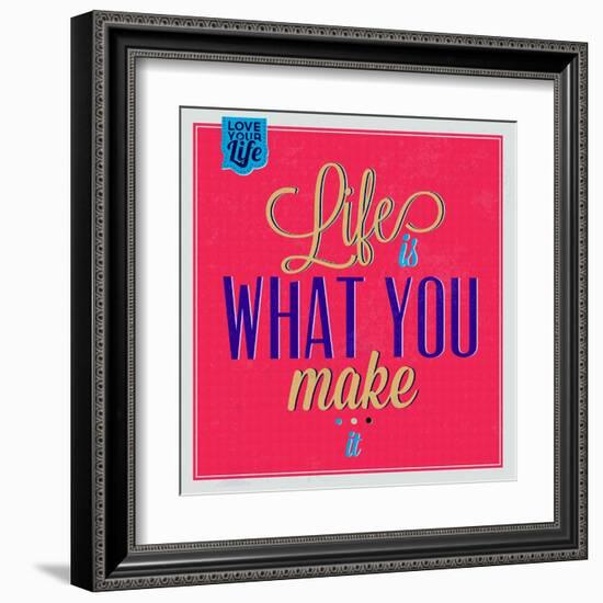 Life Is What You Make it 1-Lorand Okos-Framed Art Print