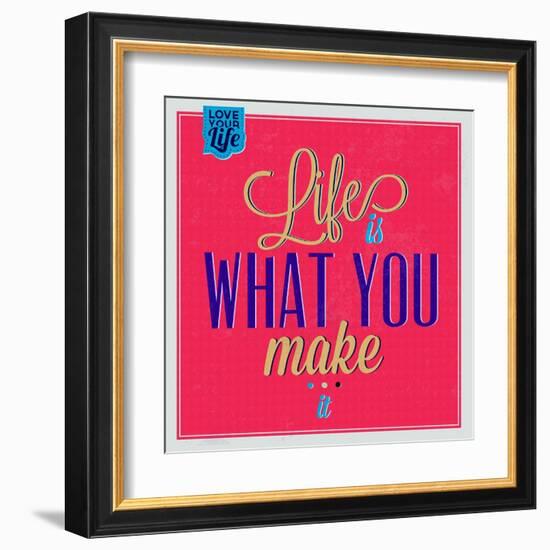 Life Is What You Make it 1-Lorand Okos-Framed Art Print