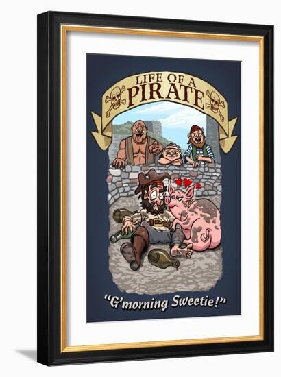 Life of a Pirate - G'Morning Sweetie-Lantern Press-Framed Art Print