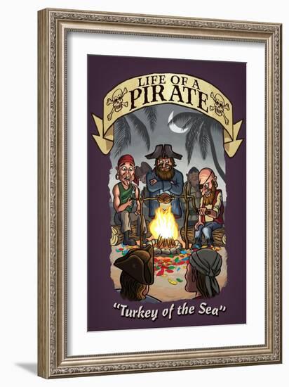 Life of a Pirate - Turkey of the Sea-Lantern Press-Framed Art Print