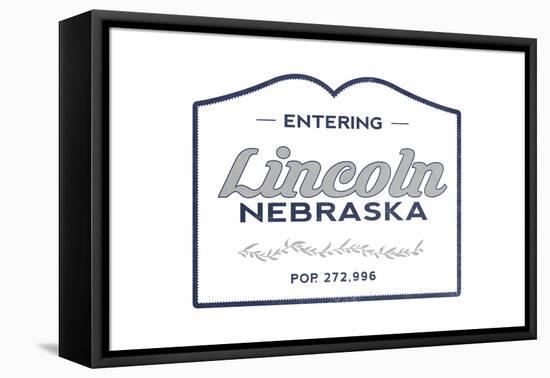 Lincoln, Nebraska - Now Entering (Blue)-Lantern Press-Framed Stretched Canvas