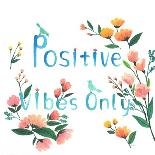 Positive Vibes Only-Ling's Workshop-Art Print