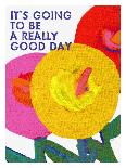 Its Going To Be A Really Good Day-Lisa Weedn-Laminated Giclee Print
