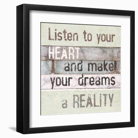 Listen To Your Heart-null-Framed Art Print