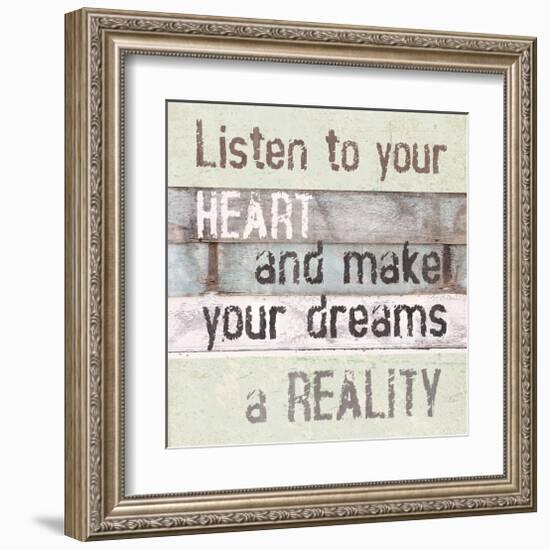 Listen To Your Heart-null-Framed Art Print