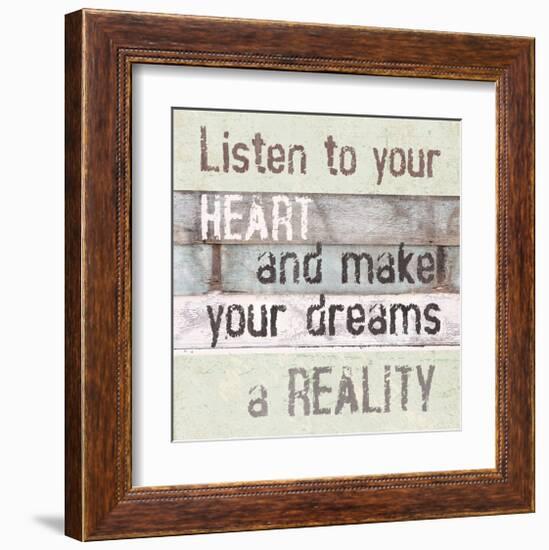 Listen To Your Heart-null-Framed Art Print