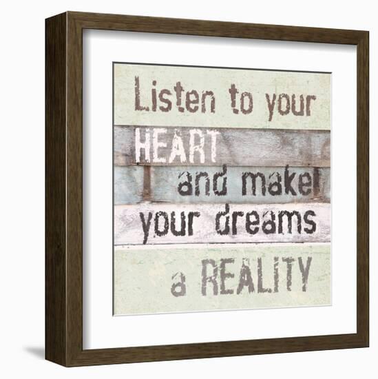 Listen To Your Heart-null-Framed Art Print