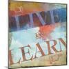 Live and Learn-Sloane Addison  -Mounted Art Print