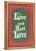 Live and Let Live Slogan-null-Framed Stretched Canvas