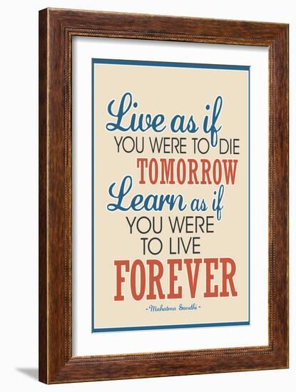 Live As If Learn As If Art Gandhi Quote-null-Framed Art Print