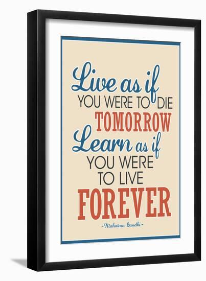 Live As If Learn As If Art Gandhi Quote-null-Framed Art Print