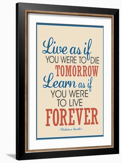 Live As If Learn As If Art Gandhi Quote-null-Framed Art Print