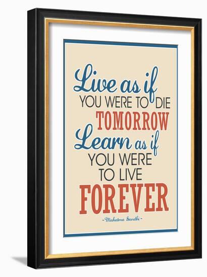 Live As If Learn As If Art Gandhi Quote-null-Framed Art Print