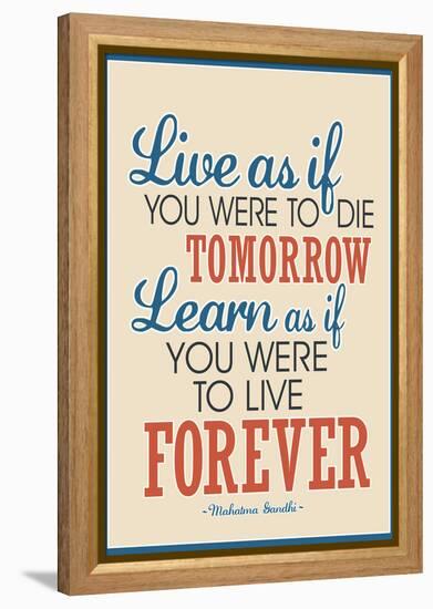 Live As If Learn As If Art Gandhi Quote-null-Framed Stretched Canvas