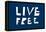 Live Free Annimo-null-Framed Stretched Canvas