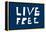 Live Free Annimo-null-Framed Stretched Canvas