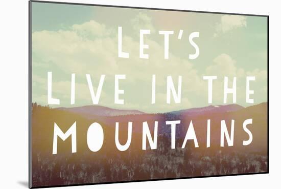 Live in the Mountains-Vintage Skies-Mounted Giclee Print