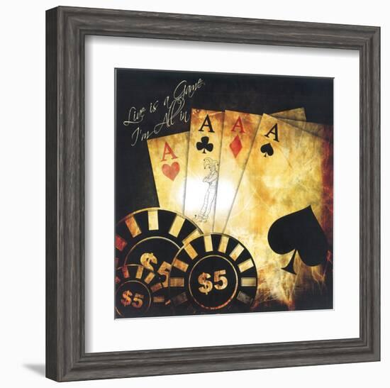 Live Is A Game, I'm All In-null-Framed Art Print