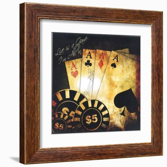 Live Is A Game, I'm All In-null-Framed Art Print