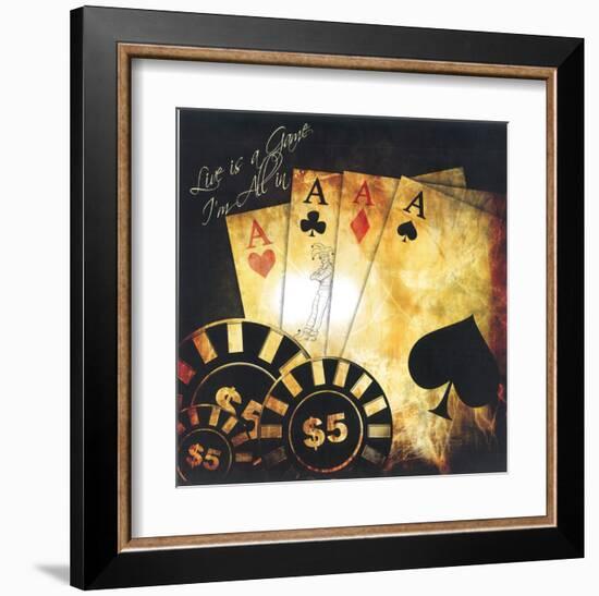 Live Is A Game, I'm All In-null-Framed Art Print