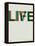 Live Life Poster 2-NaxArt-Framed Stretched Canvas