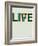 Live Life Poster 2-NaxArt-Framed Premium Giclee Print