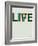 Live Life Poster 2-NaxArt-Framed Premium Giclee Print