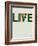 Live Life Poster 2-NaxArt-Framed Premium Giclee Print