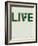 Live Life Poster 2-NaxArt-Framed Premium Giclee Print