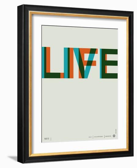 Live Life Poster 2-NaxArt-Framed Premium Giclee Print