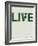 Live Life Poster 2-NaxArt-Framed Art Print