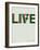 Live Life Poster 2-NaxArt-Framed Art Print