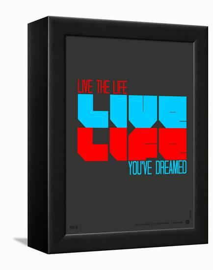 Live Life Poster-NaxArt-Framed Stretched Canvas