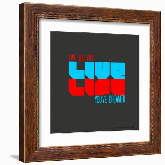 Live Life Poster-NaxArt-Framed Art Print