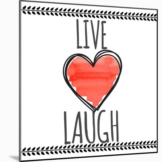 Live Love Laugh-Taylor Greene-Mounted Art Print