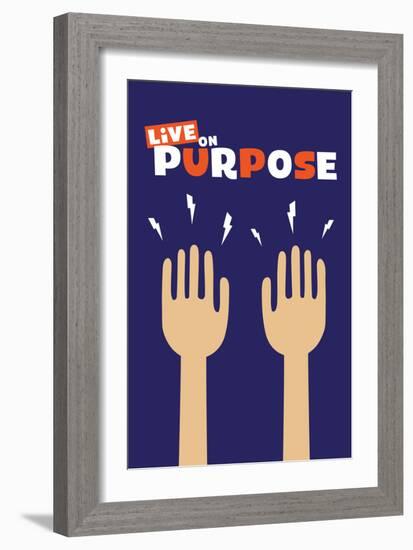 Live On Purpose-null-Framed Art Print