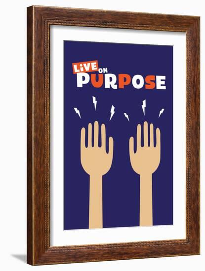 Live On Purpose-null-Framed Art Print