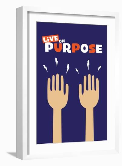 Live On Purpose-null-Framed Art Print