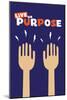 Live On Purpose-null-Mounted Art Print