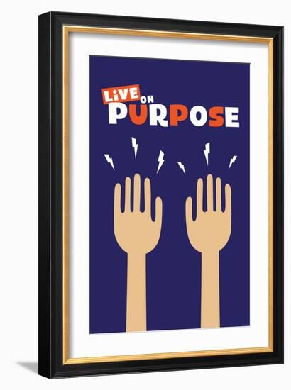 Live On Purpose-null-Framed Art Print