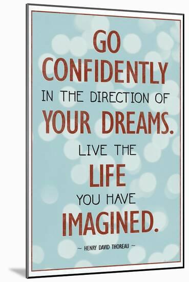 Live the Life You Have Imagined Thoreau Quote-null-Mounted Art Print