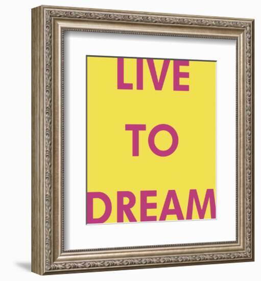 Live to Dream-Tom Frazier-Framed Giclee Print