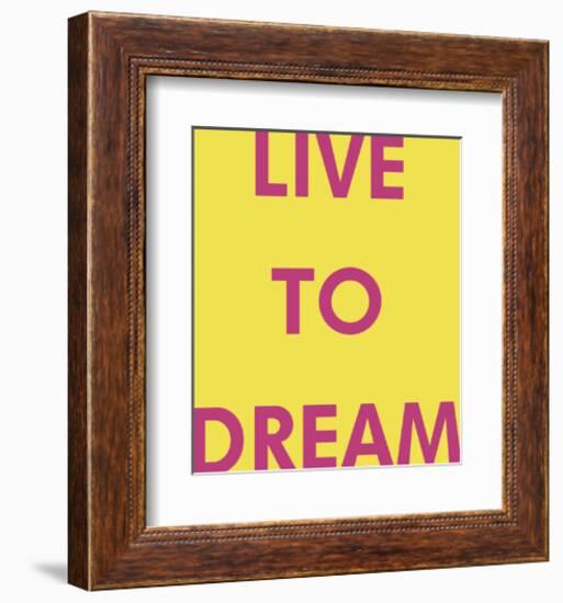 Live to Dream-Tom Frazier-Framed Giclee Print