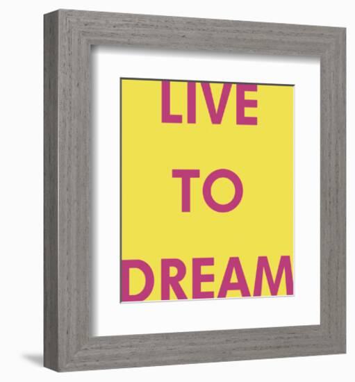 Live to Dream-Tom Frazier-Framed Giclee Print