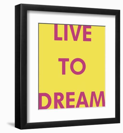 Live to Dream-Tom Frazier-Framed Giclee Print